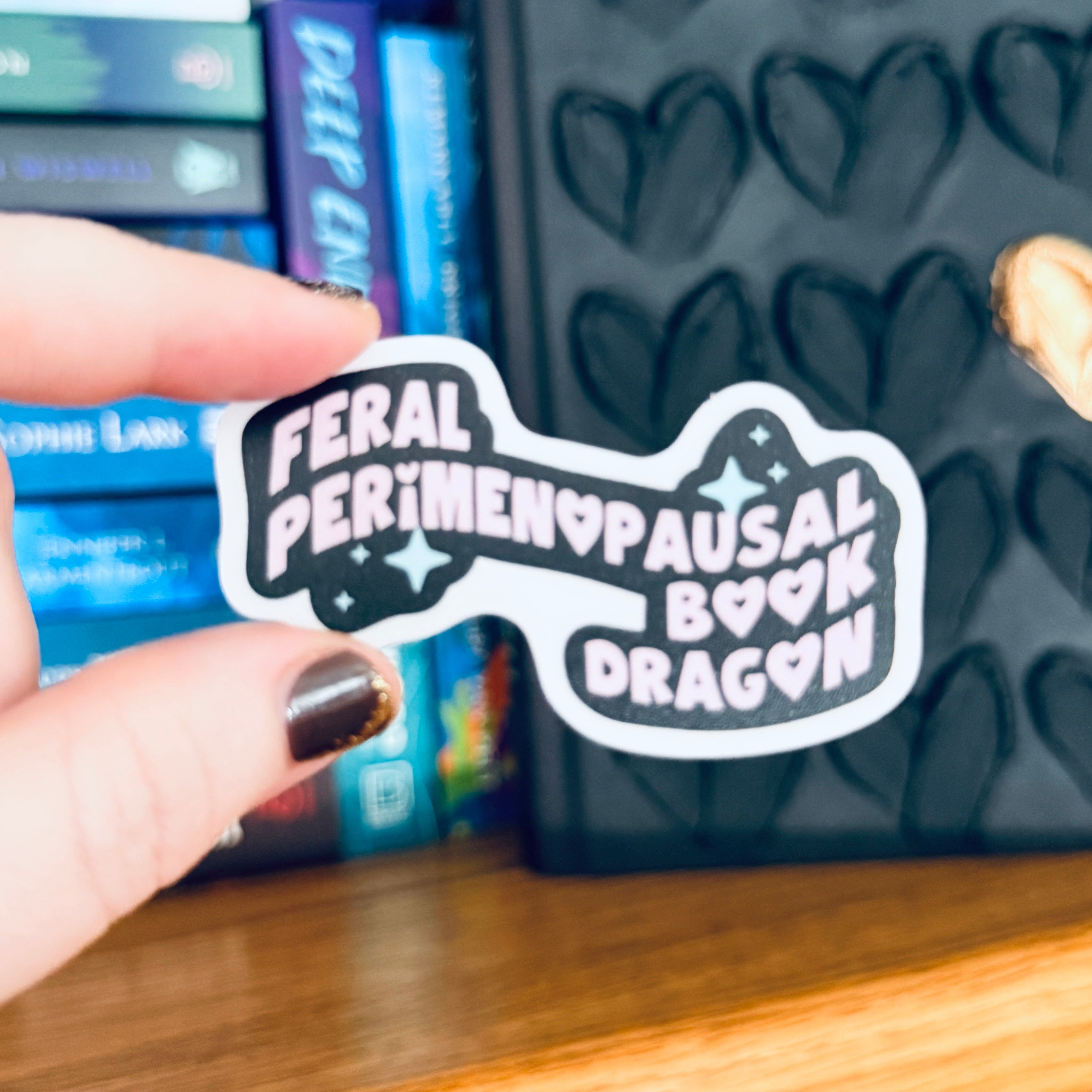 Feral Perimenopausal Book Dragon Sticker | Permanent Bookish Decal