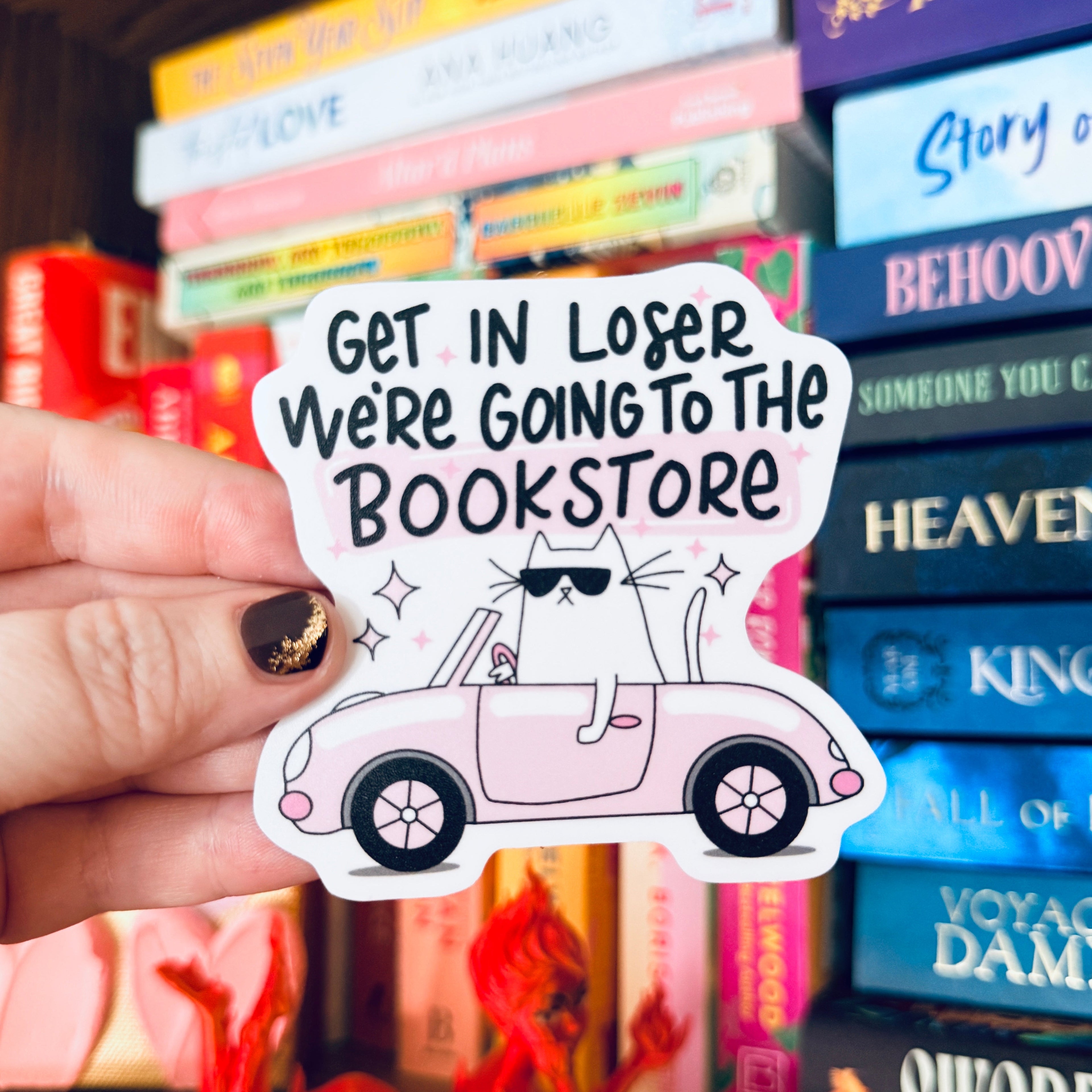 Get in Loser We're Going to the Bookstore Sticker | Permanent Vinyl Bookish Decal